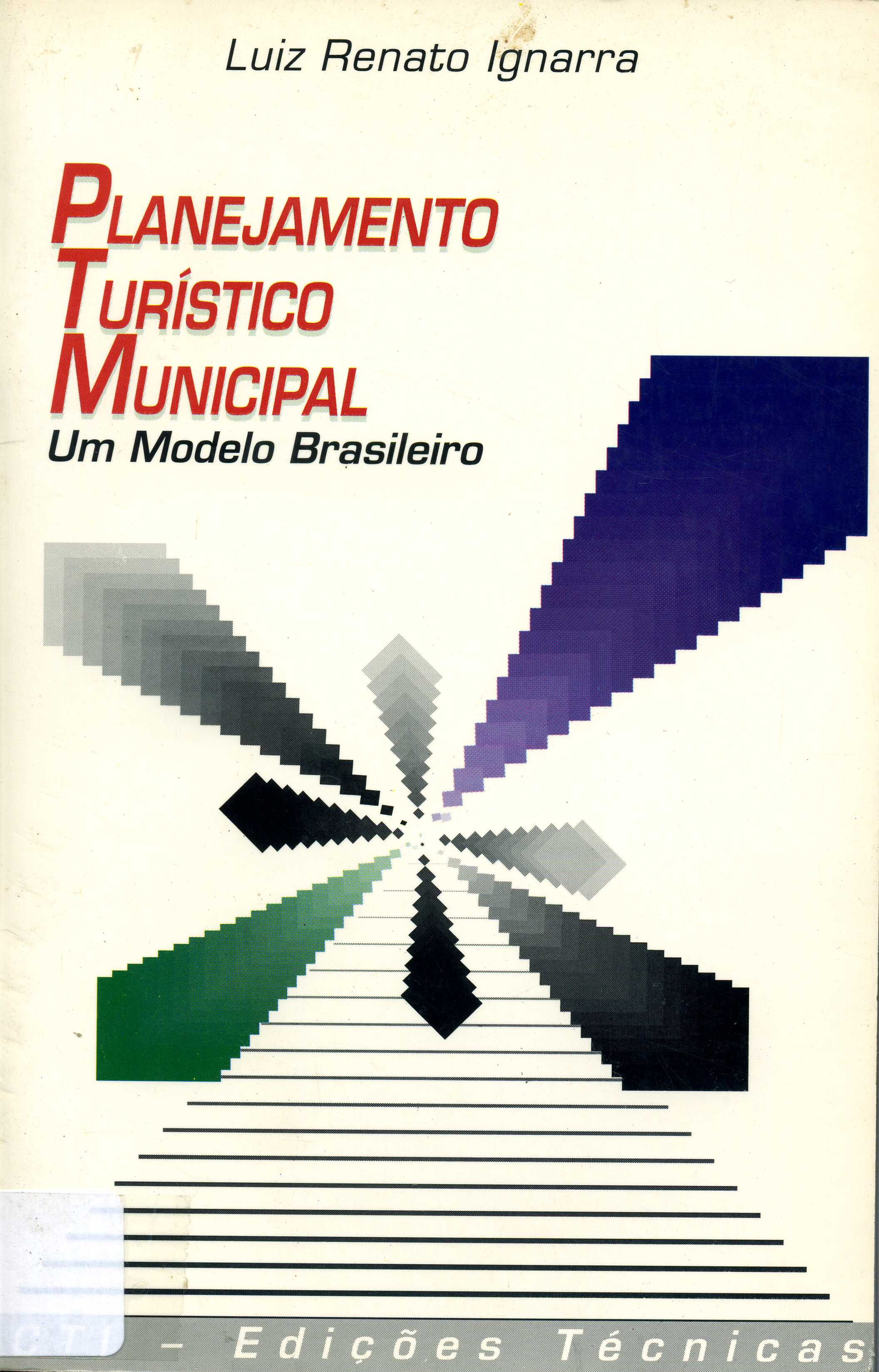 Planejamento Turístico Municipal - Um Modelo Brasileiro